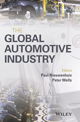 The Global Automotive Industry - Paul Nieuwenhuis ; Peter Wells - 9781118802397
