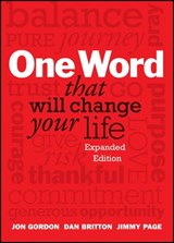 One Word That Will Change Your Life, Expanded Edition - Jon Gordon ; Dan Britton ; Jimmy Page - 9781118828489