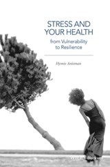 Stress and Your Health - Hymie Anisman - 9781118850336