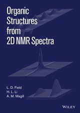 Organic Structures from 2D NMR Spectra - L. D. Field ; H. L. Li ; A. M. Magill - 9781118868935