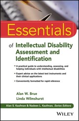 Essentials of Intellectual Disability Assessment and Identification - Linda Wilmshurst ; Alan W. Brue ; Alan S. Kaufman ; Nadeen L. Kaufman - 9781118875537