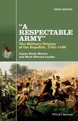 A Respectable Army - James Kirby Martin ; Mark Edward Lender - 9781118923900
