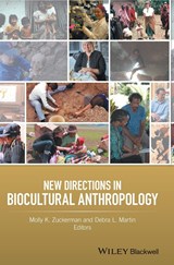 New Directions in Biocultural Anthropology - Molly K. Zuckerman ; Debra L. Martin - 9781118962961