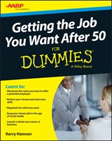 Getting the Job You Want After 50 For Dummies - Kerry E. Hannon - 9781119022848