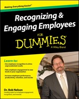 Recognizing & Engaging Employees For Dummies - BOB (NELSON MOTIVATION,  Inc.) Nelson - 9781119067535