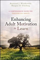 Enhancing Adult Motivation to Learn - RAYMOND J. WLODKOWSKI ; MARGERY B. (BOULDER,  Colorado) Ginsberg - 9781119077992