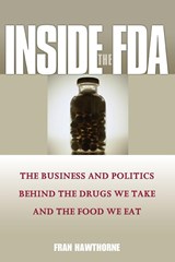 Inside the FDA - Fran Hawthorne - 9781119086758