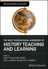 The Wiley International Handbook of History Teaching and Learning - Scott Alan Metzger ; Lauren McArthur Harris - 9781119100737