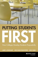 Putting Students First - Larry A. (Loyola University Chicago) Braskamp ; Lois Calian (Northwestern University) Trautvetter ; Kelly Ward - 9781119125730