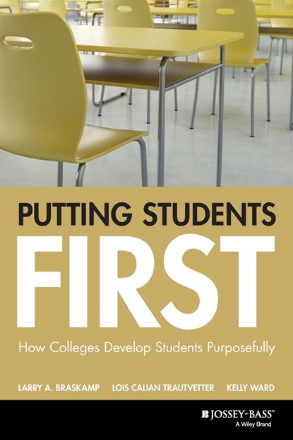 Putting Students First, Larry A. (Loyola University Chicago) Braskamp ; Lois Calian (Northwestern University) Trautvetter ; Kelly Ward - Paperback - 9781119125730