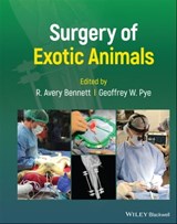 Surgery of Exotic Animals - R. Avery Bennett ; Geoff W. Pye - 9781119139607