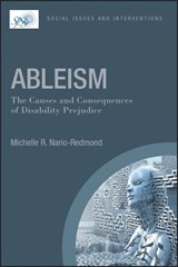 Ableism: The Causes and Consequences of Disability Prejudice - Michelle R. Nario-Redmond - 9781119142072