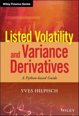 Listed Volatility and Variance Derivatives - Yves Hilpisch - 9781119167938