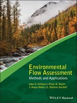 Environmental Flow Assessment - John G. Williams ; Peter B. Moyle ; J. Angus Webb ; G. Mathias Kondolf - 9781119217381
