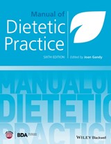 Manual of Dietetic Practice - Joan Gandy - 9781119235927