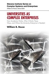 Universities as Complex Enterprises - William B. (Search Technology) Rouse - 9781119244875