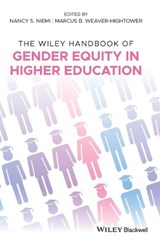 The Wiley Handbook of Gender Equity in Higher Education - Nancy S. (University of Maryland Eastern Shore) Niemi ; Marcus B. (University of North Dakota) Weaver-Hightower - 9781119257585
