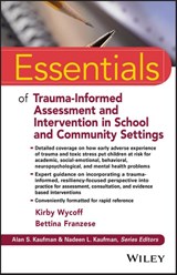 Essentials of Trauma-Informed Assessment and Intervention in School and Community Settings - Kirby L. Wycoff ; Bettina Franzese - 9781119274612