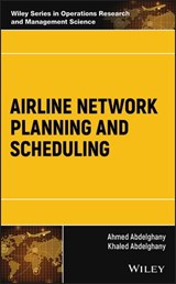 Airline Network Planning and Scheduling - Ahmed Abdelghany ; Khaled Abdelghany - 9781119275886