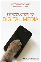 Introduction to Digital Media - Alessandro Delfanti ; Adam Arvidsson - 9781119276203