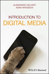 Introduction to Digital Media - Alessandro Delfanti ; Adam Arvidsson - 9781119276210