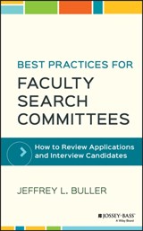 Best Practices for Faculty Search Committees - Jeffrey L. (Mary Baldwin College) Buller - 9781119349969