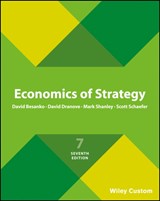 Economics of Strategy - David (Northwestern University) Besanko ; David (Northwestern University) Dranove ; Mark (Purdue University) Shanley ; Scott (Northwestern University) Schaefer - 9781119378761