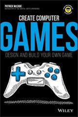 Create Computer Games - Patrick McCabe - 9781119404224