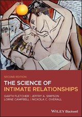 The Science of Intimate Relationships - Garth J. O. (University of Canterbury Fletcher ; Jeffry A. (University of Minnesota Simpson ; Lorne (University of Western Ontario Campbell ; Nickola C. (University of Auckland Overall - 9781119430049