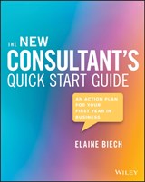 The New Consultant's Quick Start Guide - Elaine (Ebb Associates Inc.) Biech - 9781119556930