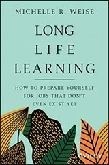 Long Life Learning - Michelle R. Weise - 9781119597483