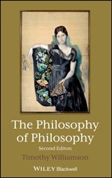 The Philosophy of Philosophy - TIMOTHY (NEW COLLEGE,  Oxford, UK) Williamson - 9781119616672