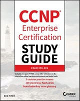 CCNP Enterprise Certification Study Guide: Implementing and Operating Cisco Enterprise Network Core Technologies - Ben Piper - 9781119658757