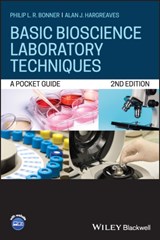Basic Bioscience Laboratory Techniques - Philip L.R. (Nottingham Trent University) Bonner ; Alan J. (Nottingham Trent University) Hargreaves - 9781119663355