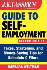 J.K. Lasser's Guide to Self-Employment - Barbara Weltman - 9781119669586