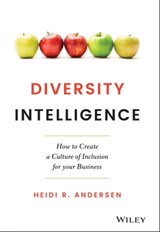 Diversity Intelligence - Heidi R. Andersen - 9781119798897
