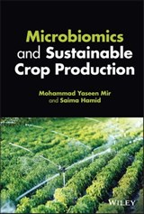 Microbiomics and Sustainable Crop Production - Mohammad Yaseen Mir ; Saima Hamid - 9781119799344