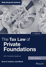 The Tax Law of Private Foundations - BRUCE R. (MEMBER,  District of Columbia Bar) Hopkins ; Jody (Blazek, Rogers, and Vetterling) Blazek - 9781119804338