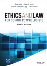 Ethics and Law for School Psychologists - Susan (Central Michigan University Jacob ; Dawn M. (Central Michigan University Decker ; Elizabeth Timmerman (Illinois State University Lugg ; Elena (Lewis and Clark College Diamond - 9781119816355