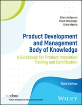 Product Development and Management Body of Knowledge - Allan Anderson ; Chad McAllister ; Ernie Harris - 9781119829942