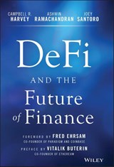 DeFi and the Future of Finance - Campbell R. (Duke University Harvey ; Ashwin (Duke University Ramachandran ; Joey (Duke University Santoro - 9781119836018