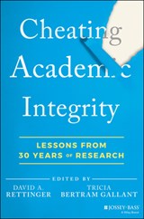Cheating Academic Integrity - David A. (University of Mary Washington) Rettinger ; Tricia (UC San Diego) Bertram Gallant - 9781119868170