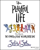 The Playful Life - Julie P. Jones ; Jed Dearybury - 9781119882008