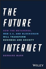 The Future Internet - Bernard Marr - 9781119882893