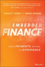 Embedded Finance - Scarlett Sieber ; Sophie Guibaud - 9781119891055