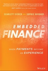 Embedded Finance - Scarlett Sieber ; Sophie Guibaud - 9781119891062