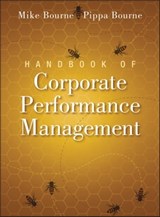 Handbook of Corporate Performance Management - Mike Bourne ; Pippa Bourne - 9781119960386