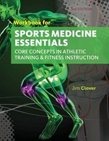 Workbook for Clover's Sports Medicine Essentials: Core Concepts in Athletic Training & Fitness Instruction, 3rd - Jim (California State University) Clover - 9781133281252