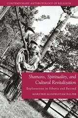 Shamans, Spirituality, and Cultural Revitalization - BALZER,  M. - 9781137005564