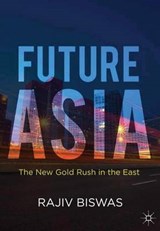 Future Asia - BISWAS,  Rajiv - 9781137027214